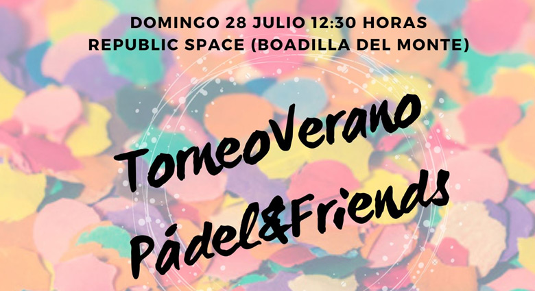 TOrneo-verano-Padel-and-friends-2024