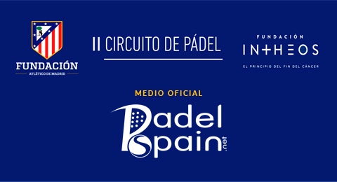 PadelSpain se convierte en medio digital oficial del Circuito Fundación Atlético de Madrid