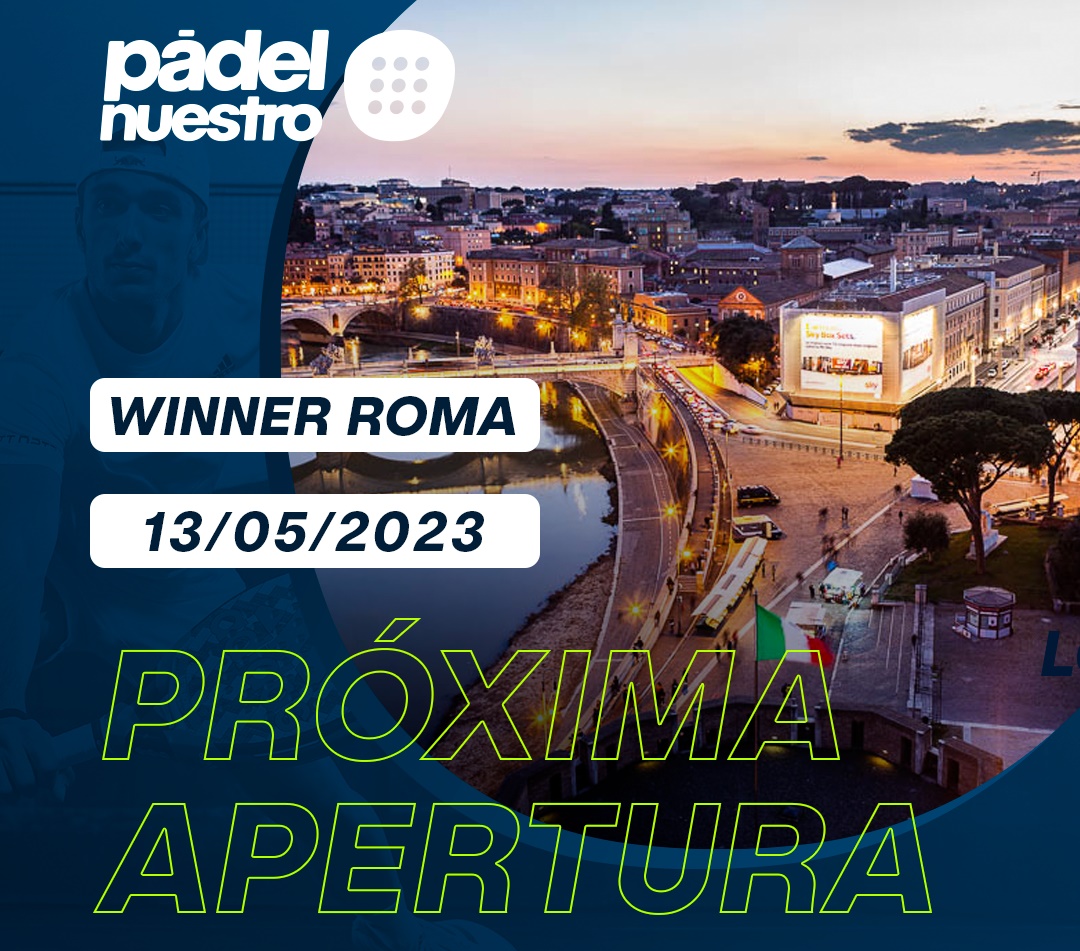 Nueva tienda Padel nuestro Roma apertura 2023