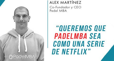 Álex Martínez (CEO PadelMBA): ''Con este curso vamos a ofrecer algo diferenciador en el mercado''