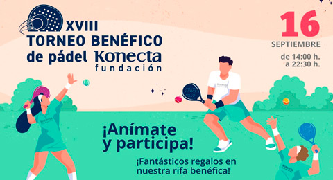 El XVIII Torneo Benéfico de la Fundación Konecta ultima sus preparativos para una gran cita de pádel