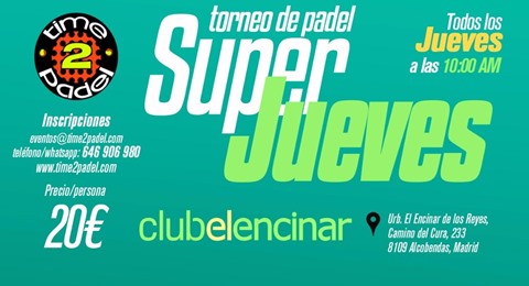 Día de 'Súper Torneo' con el Súper Jueves de Time2padel