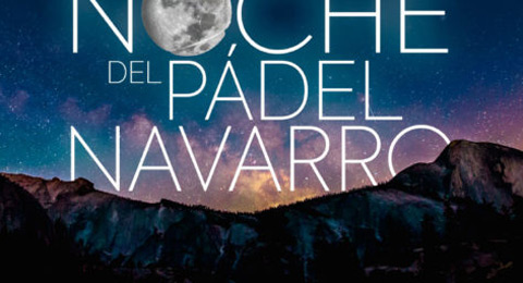 Noche grande de celebración para el pádel navarro