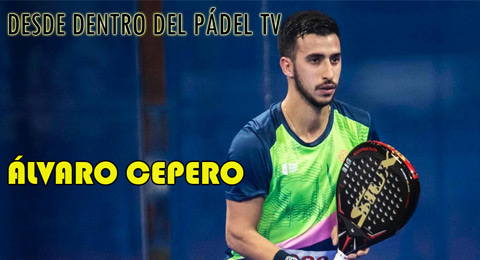 Quinto episodio de 'Desde Dentro del Pádel TV': acompañamos en sus entrenamientos a Álvaro Cepero