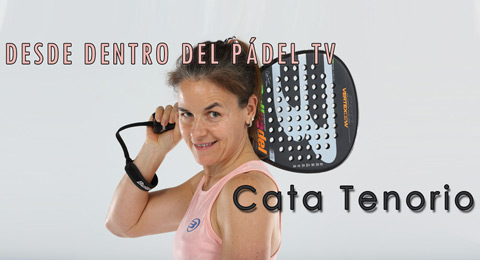 Cata Tenorio: una veterana dedicada por completo a su pasión, el pádel