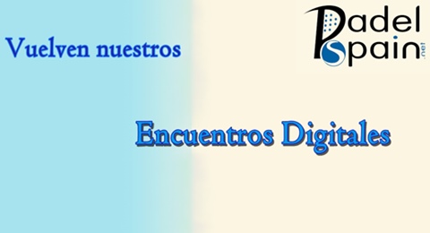 Os traemos de nuevo los Encuentros Digitales