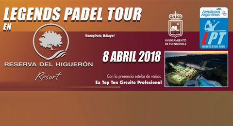 El Legends Padel Tour llega a Reserva del Higuerón