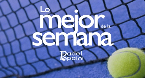 Resumen semanal con el mejor pádel