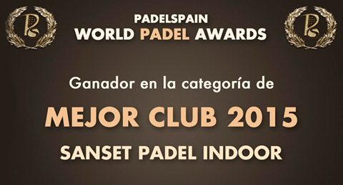 El galardón de 'Mejor Club' es para el Sanset Padel Indoor