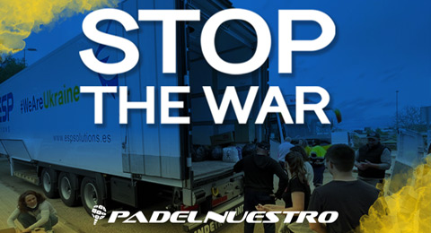 La campaña Stop the War de Pádel Nuestro se amplía y ofrece más ayuda a las víctimas de la guerra