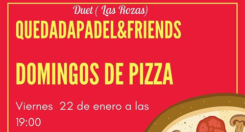 Nueva quedada de Pádel&Friends con deporte y pizza