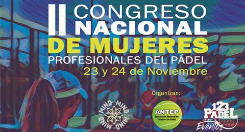 Mucho pádel femenino en el II Congreso Nacional de Mujeres Profesionales del Pádel