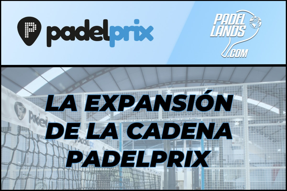 Unión Padel Prix y Padel Lands