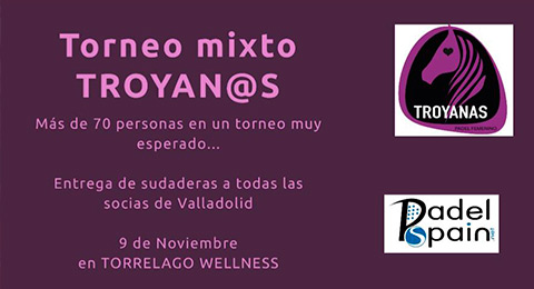 Las Troyanas vuelven a la carga en Valladolid con un nuevo 'Torneo Mixto Troyan@s '