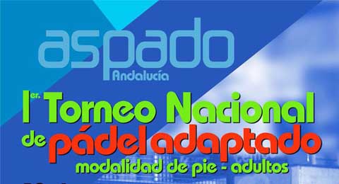 Llega el I Torneo Nacional de Pádel Adaptado en modalidad de pie