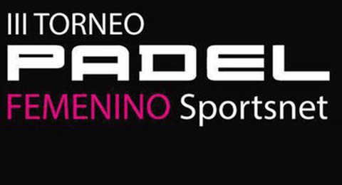 III Torneo Padel Femenino Sportsnet