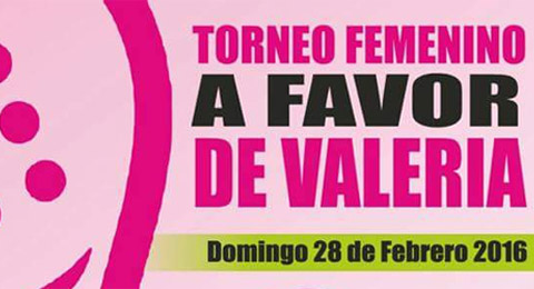 Torneo femenino solidario 'Juega por Valeria'